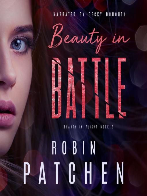 Title details for Beauty in Battle by Robin Patchen - Available